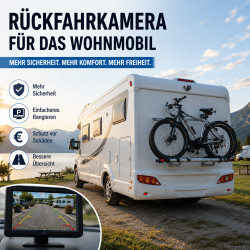 Rückfahrkamera für das Wohnmobil: Vorteile, Auswahl und Montage